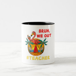Caneca De Café Em Dois Tons Bruh Nós Fizemos O Professor No Dia Passado Férias