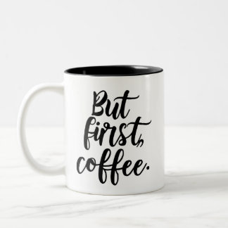Caneca De Café Em Dois Tons But First Coffee | Chic Modern Script Typography D
