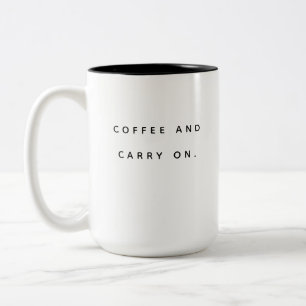 Caneca De Café Em Dois Tons Café E Continue. Presente Engraçado E Inteligent