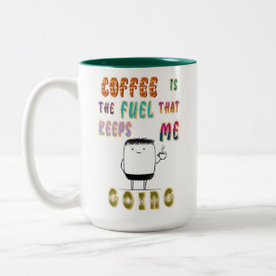 Caneca De Café Em Dois Tons Café É O Combustível Que Me Mantém Indo