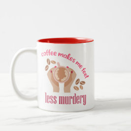 Caneca De Café Em Dois Tons Café me faz sentir menos assassino, citação engraç