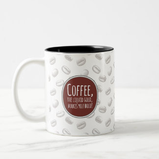 Caneca De Café Em Dois Tons Café o ouro líquido que te torna ousado caneca 