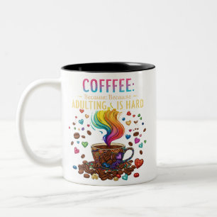Caneca De Café Em Dois Tons Café: Porque Adultar é Duro - Dois Tons Engraçados