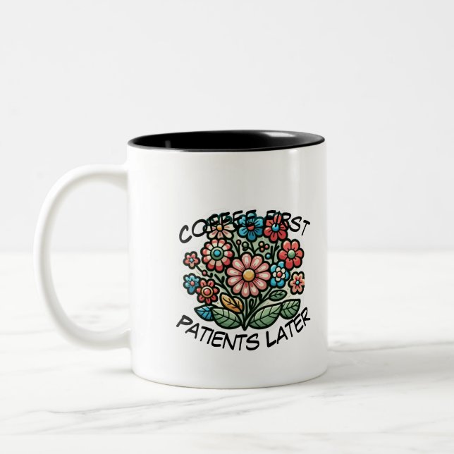 Caneca De Café Em Dois Tons Café Primeiro. Pacientes Depois. (Esquerda)