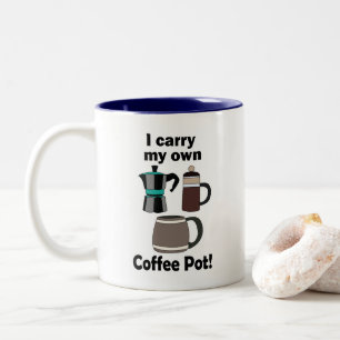 Caneca De Café Em Dois Tons Cafetiera Eu Levo Minha Própria Cafeteira Amante d