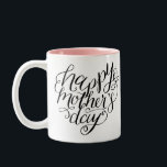 Caneca De Café Em Dois Tons Caligrafia com dia de as mães Mão<br><div class="desc">Apresentando minha letra de mão que diz "Dia de as mães feliz" na escrita de caligrafia moderna em forma de coração. Visite o compro para ver mais!</div>
