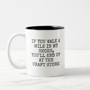 Caneca De Café Em Dois Tons Caminhe uma Milha nos Meus Pés, Acabe na Loja de A