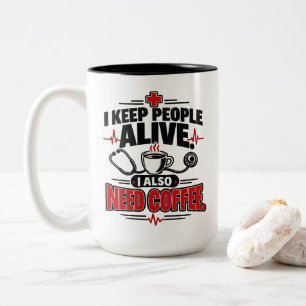 Caneca De Café Em Dois Tons Camisa de Enfermeira Eu Mantenho as Pessoas Vivas