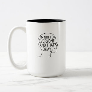 Caneca De Café Em Dois Tons Camiseta Eu Não Sou Para Todos e Isso Está Bem