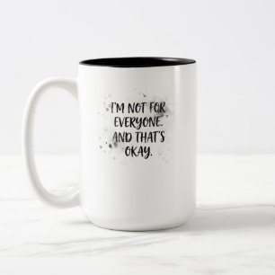Caneca De Café Em Dois Tons Camiseta 'Não Sou Para Todos e Isso Está Bem' Di