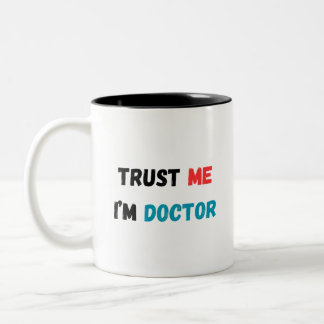 Caneca De Café Em Dois Tons Caneca Eu Sou Médico, Confie Em Mim
