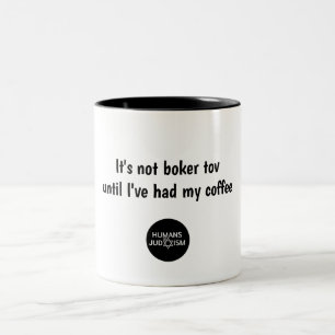 Caneca De Café Em Dois Tons Caneca: Não é Boker Tov até que eu tenha meu ca