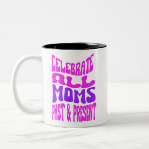 Caneca De Café Em Dois Tons Celebrar todas as Mães passadas e presentes