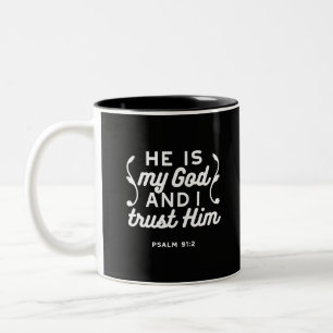 Caneca De Café Em Dois Tons Citação da Fé Cristã – Confie em Deus Salmo 91:2