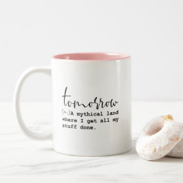Caneca De Café Em Dois Tons Citação de Trabalho Divertida Terra Mítica Amanhã
