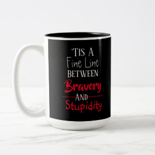 Caneca De Café Em Dois Tons Citação do Humor de Bravura e Estupidez