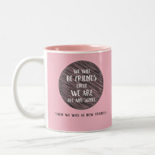 Caneca De Café Em Dois Tons Citações cor-de-rosa da escova então nós sejam