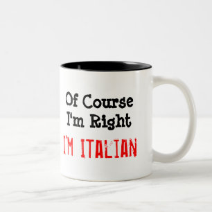 Caneca De Café Em Dois Tons Claro que estou certo, sou italiano