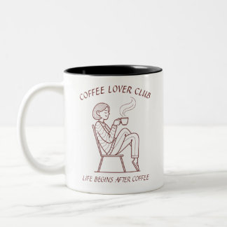 Caneca De Café Em Dois Tons Clube de Amantes de Café: A Vida Começa Depois do