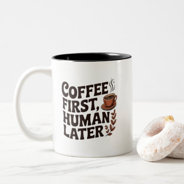 Caneca De Café Em Dois Tons Coffee First Human Later Mug – Funny Coffee Lover  (Com Donut)