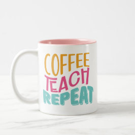 Caneca De Café Em Dois Tons Coffee Teach Repeat Teacher Mug