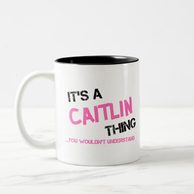 Caneca De Café Em Dois Tons Coisa de Caitlin que você não entenderia (Esquerda)