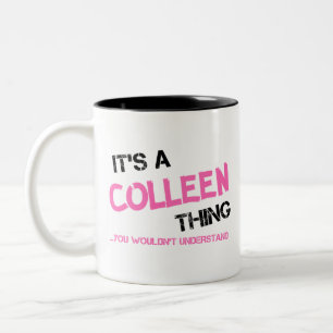 Caneca De Café Em Dois Tons Coisa de Colleen que você não entenderia
