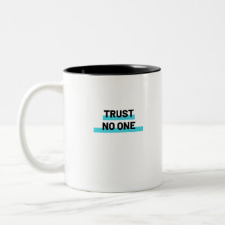 Caneca De Café Em Dois Tons Confiar em Nenhum Slogan