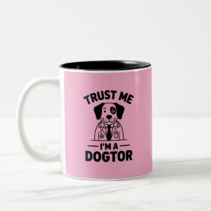 Caneca De Café Em Dois Tons Confie em Mim, Sou um Dogtor