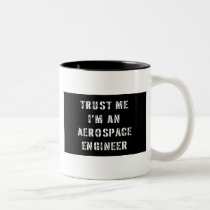Caneca De Café Em Dois Tons Confie que eu mim é um engenheiro aeroespacial
