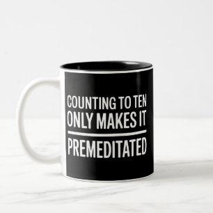 Caneca De Café Em Dois Tons Contar Até Dez Só Torna Engraçado Premeditado