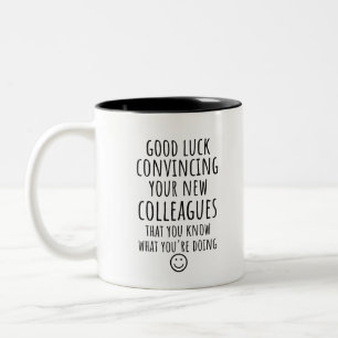 Caneca De Café Em Dois Tons Cópia da Boa Sorte Convencendo Seus Novos Colegas