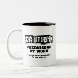 Caneca De Café Em Dois Tons Cuidado! Prednisona no Trabalho