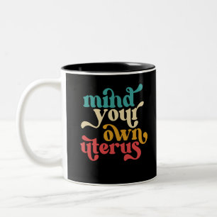 Caneca De Café Em Dois Tons Cuide do seu próprio útero