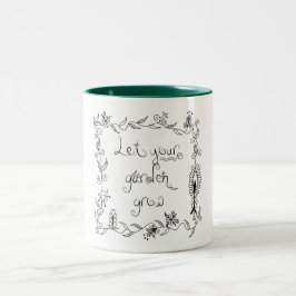Caneca De Café Em Dois Tons Deixe seu jardim crescer