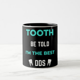 Caneca De Café Em Dois Tons Dente, diga-se que sou o melhor DDS