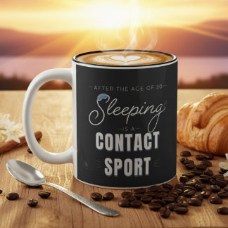 Caneca De Café Em Dois Tons Depois dos 50 Anos Dormir é um Esporte de Contato