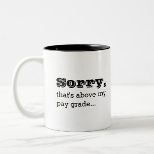 Caneca De Café Em Dois Tons Desculpe, está acima das minhas Piadas de trabalho