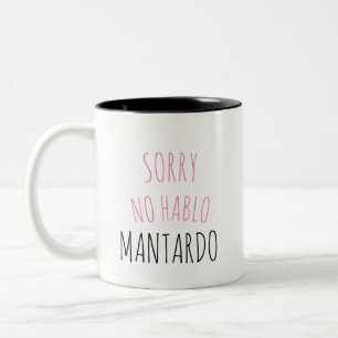 Caneca De Café Em Dois Tons Desculpe, Hablo Mantardo Funny Coffee Mug