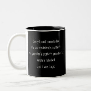 Caneca De Café Em Dois Tons Desculpe não poder vir hoje. O amigo da minha irm