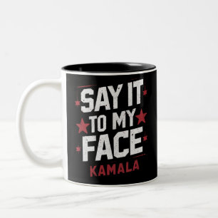 Caneca De Café Em Dois Tons Diga Isso Ao Meu Face Kamala Harris Presidente 202