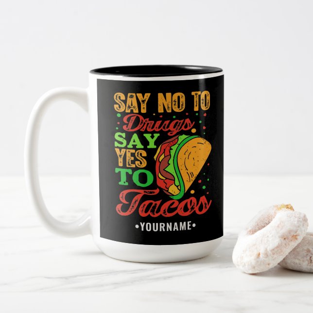 Caneca De Café Em Dois Tons Diga não à droga diga sim aos tacos (Com Donut)