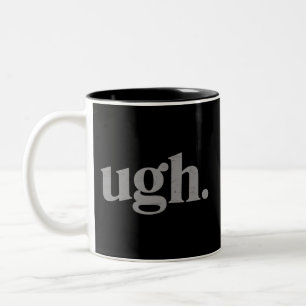 Caneca De Café Em Dois Tons Dito sarcástico engraçado Ugh meme humor