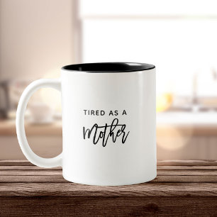 Caneca De Café Em Dois Tons Diversão Moderna Cansada Dia de as mães da Mãe 