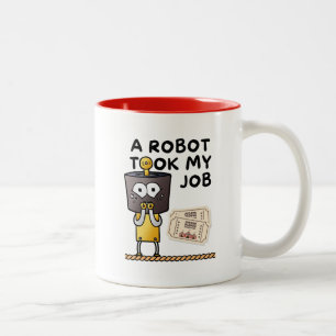 Caneca De Café Em Dois Tons Divertir-me Um Robô Levou o meu Trabalho