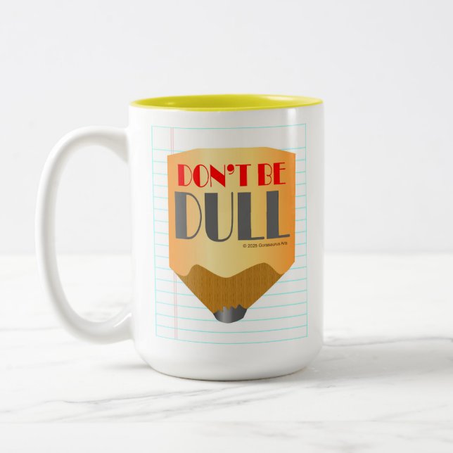 Caneca De Café Em Dois Tons Don't Be Dull - Coffee Mug 15oz (Esquerda)