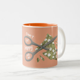 Caneca De Café Em Dois Tons Don't Get Snippy with Me Two-Tone Mug