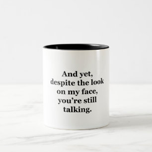 Caneca De Café Em Dois Tons E ainda assim, apesar do olhar na minha cara