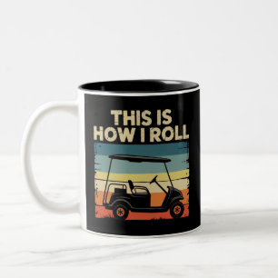 Caneca De Café Em Dois Tons É Assim Que Eu Rolo Carrinho De Golfe Engraçado Go