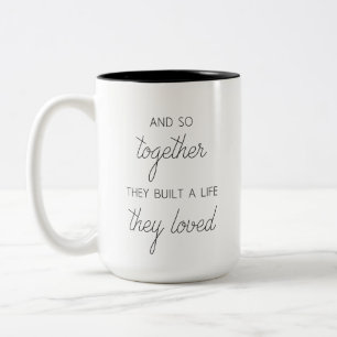 Caneca De Café Em Dois Tons E Então Juntos Eles Construíram Uma Vida Que Eles 
